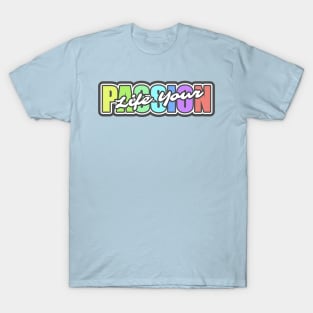 life your passion T-Shirt